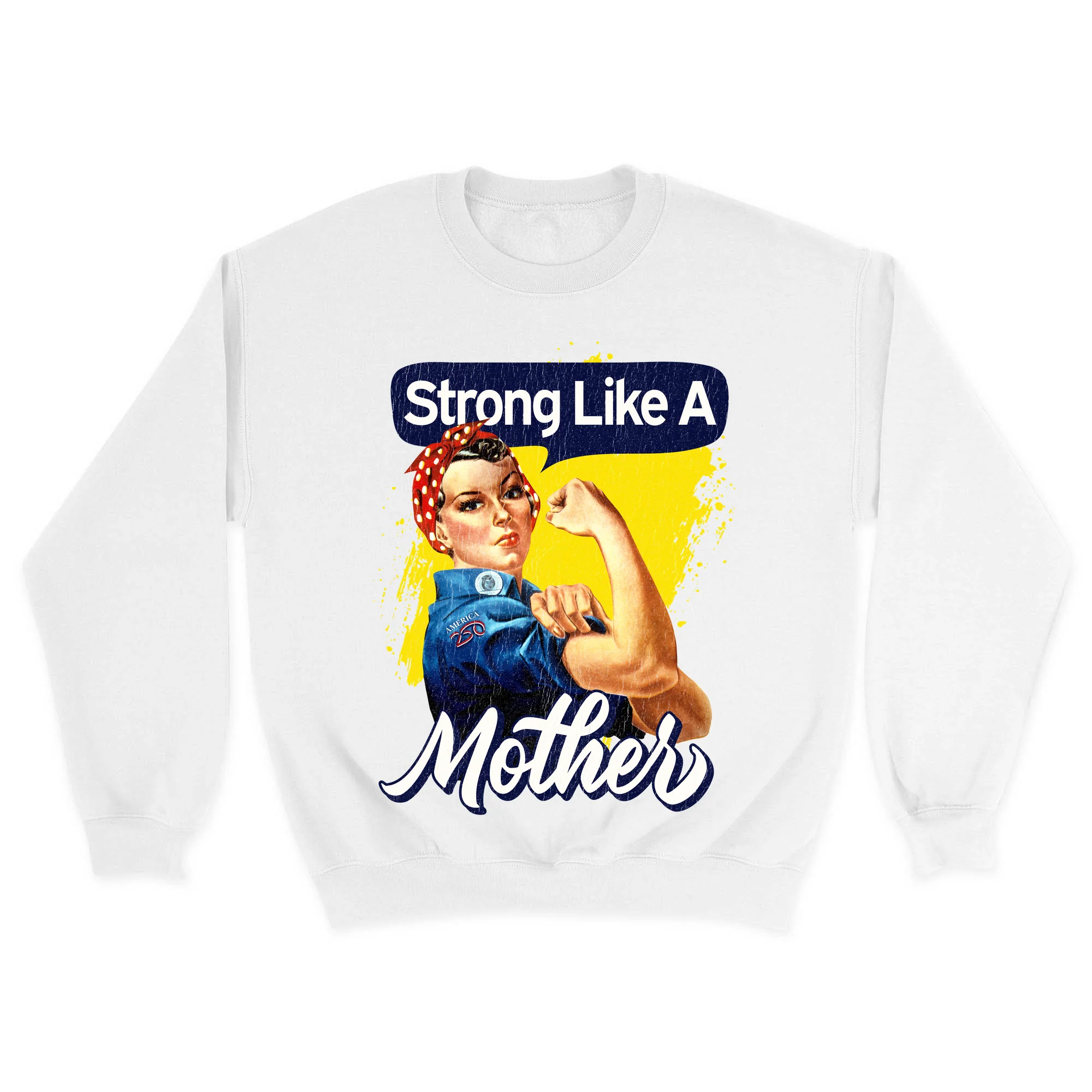 America250 Strong Like A Mother Unisex Crewneck Sweatshirt - Image 2